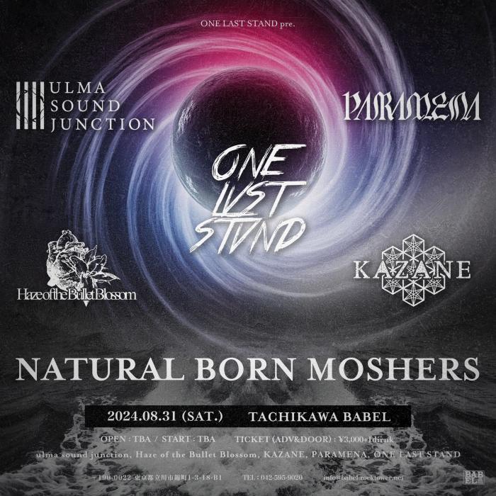 ONE LAST STAND pre. 【 NATURAL BORN MOSHERS 】 | Heavy Metal Tour（ヘヴィメタルツアー）